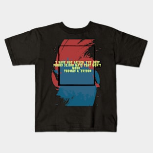 quote Thomas Edison Kids T-Shirt